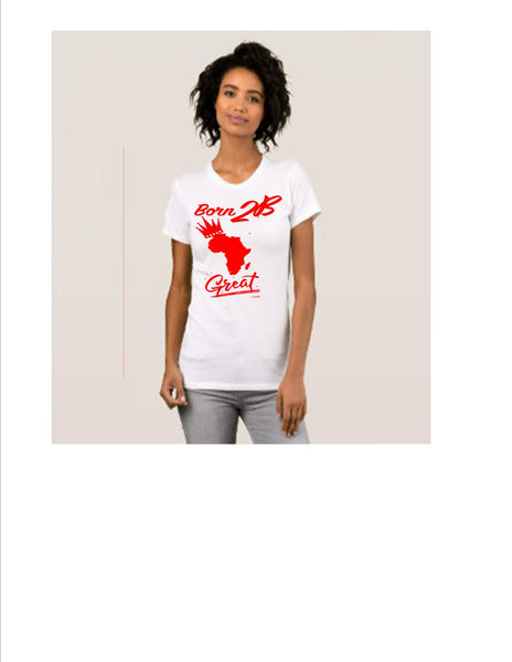 Born 2B Great Unisex Tees